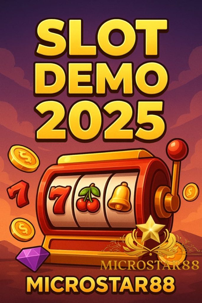 Slot Demo 2025 MICROSTAR88