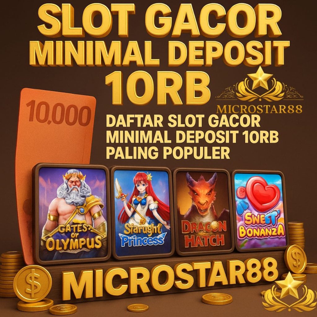 Slot Gacor Minimal Deposit 10rb